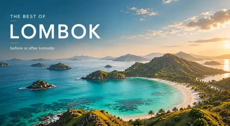 The Best of Lombok: Beaches, Islands, and What to Explore Before or After Your Komodo Cruise